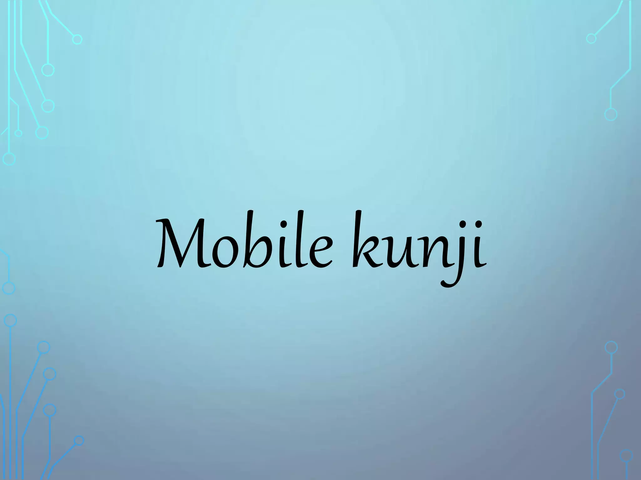 Mobile kunji
 