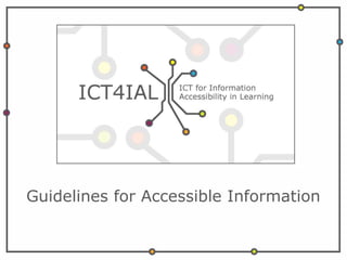 Guidelines for Accessible Information
 