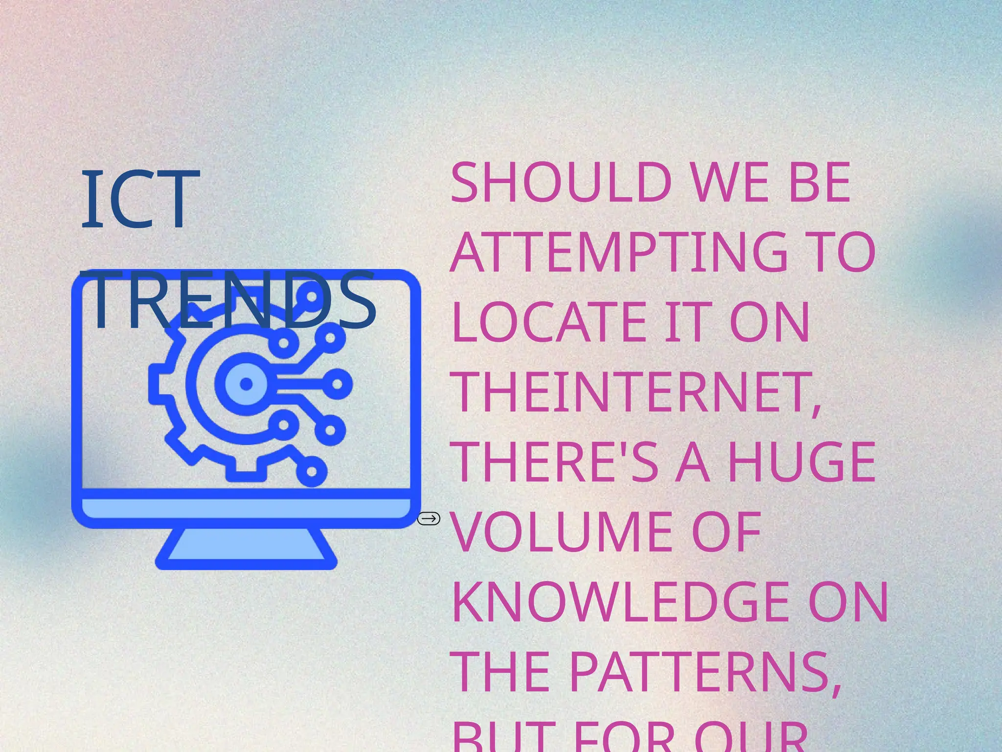 ICT 7 WEEK 1 Trends and Issues in ICT.pptx