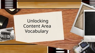 Unlocking
Content Area
Vocabulary
 