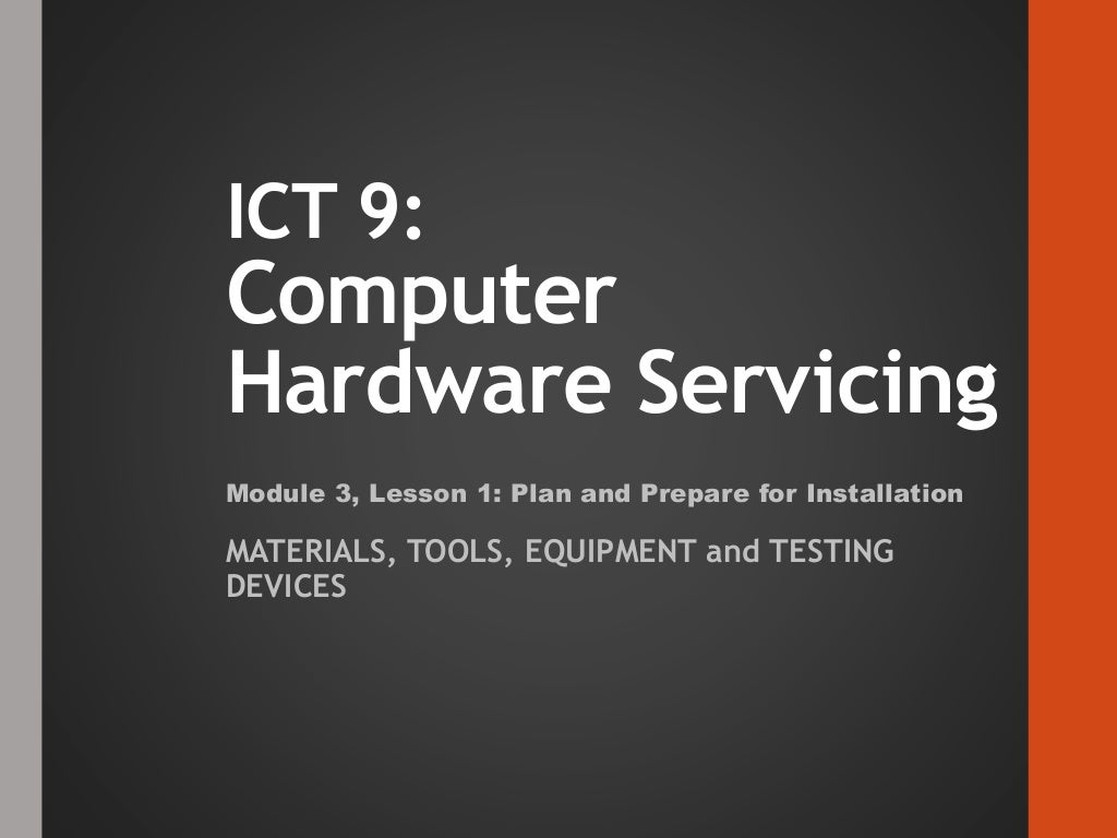 Ict 9 module 3, lesson 1.5 materials, tools, equipment and testing de…