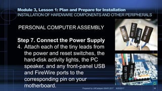 Ict 9 module 3, lesson 2.3 installation of hardware components and ...
