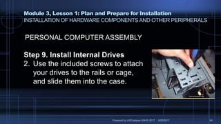 Ict 9 module 3, lesson 2.3 installation of hardware components and ...
