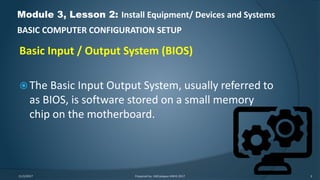 Ict 9 module 3, lesson 2.5 basic computer configuration setup | PPTX