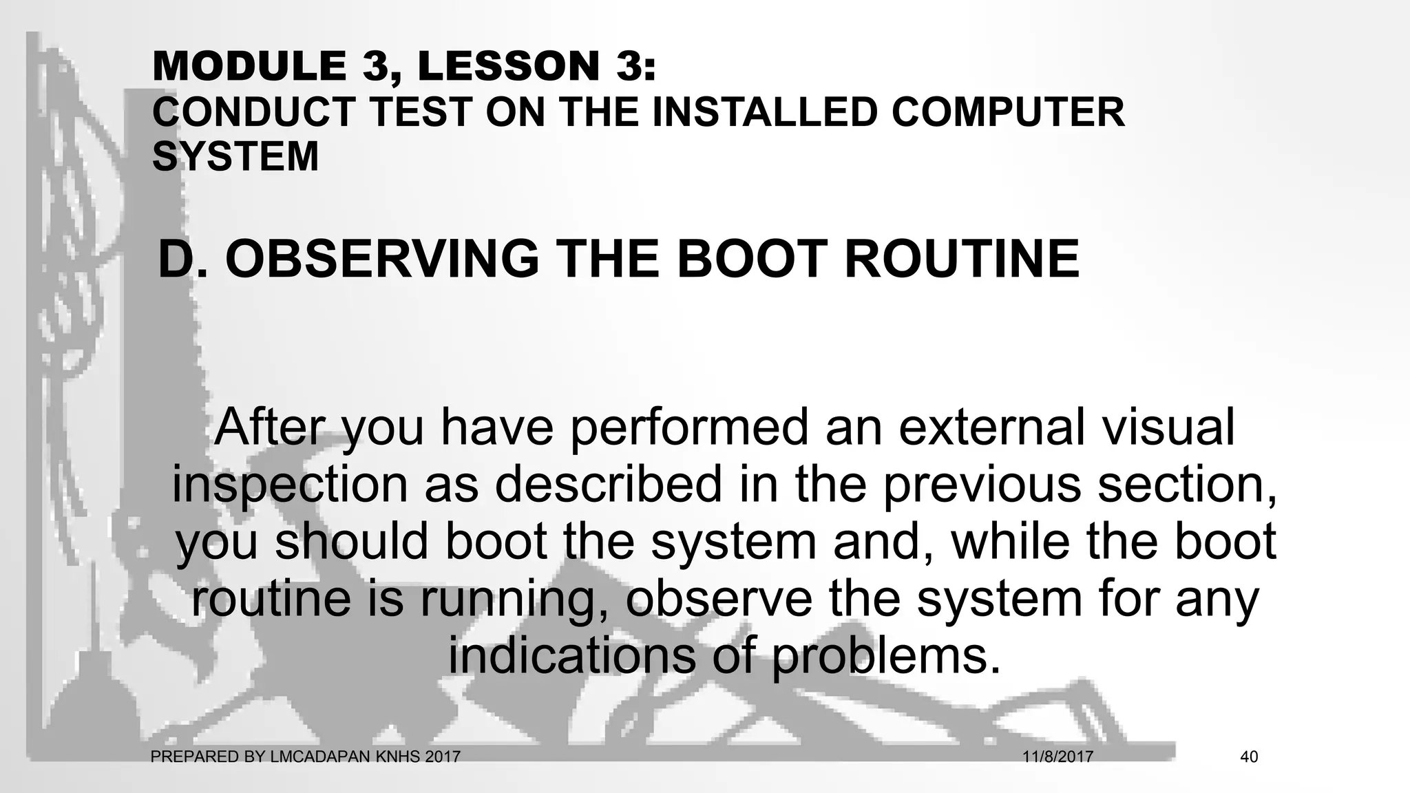Ict 9 module 3, lesson 3 conducting test on the installed computer ...