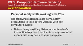 Ict 9 module 4, lesson 2.1 safety precautions | PPTX