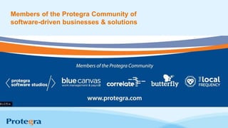 Members of the Protegra Community of
software-driven businesses & solutions
 