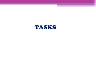 TASKS 