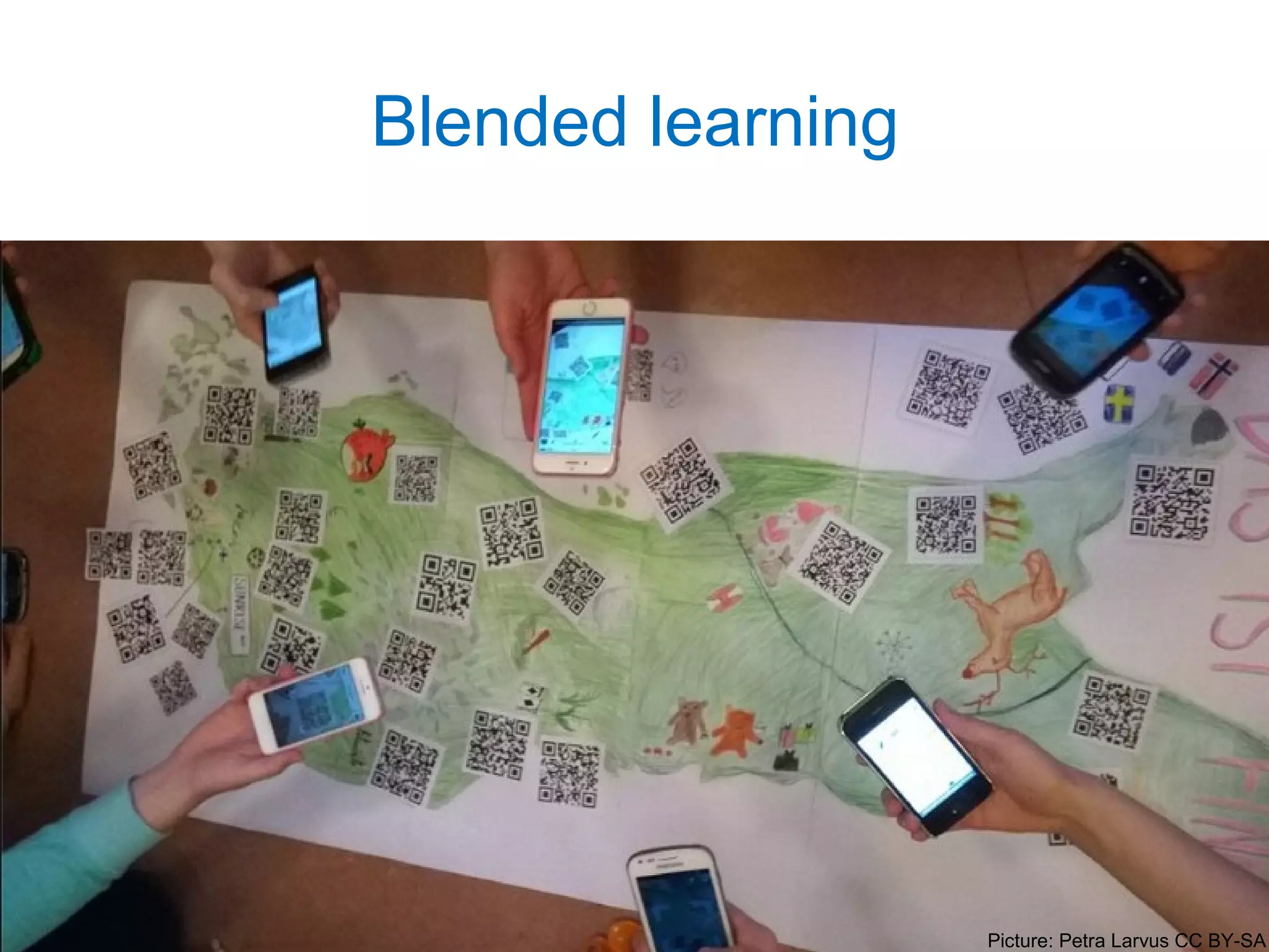 Blended learning
Picture: Petra Larvus CC BY-SA
 