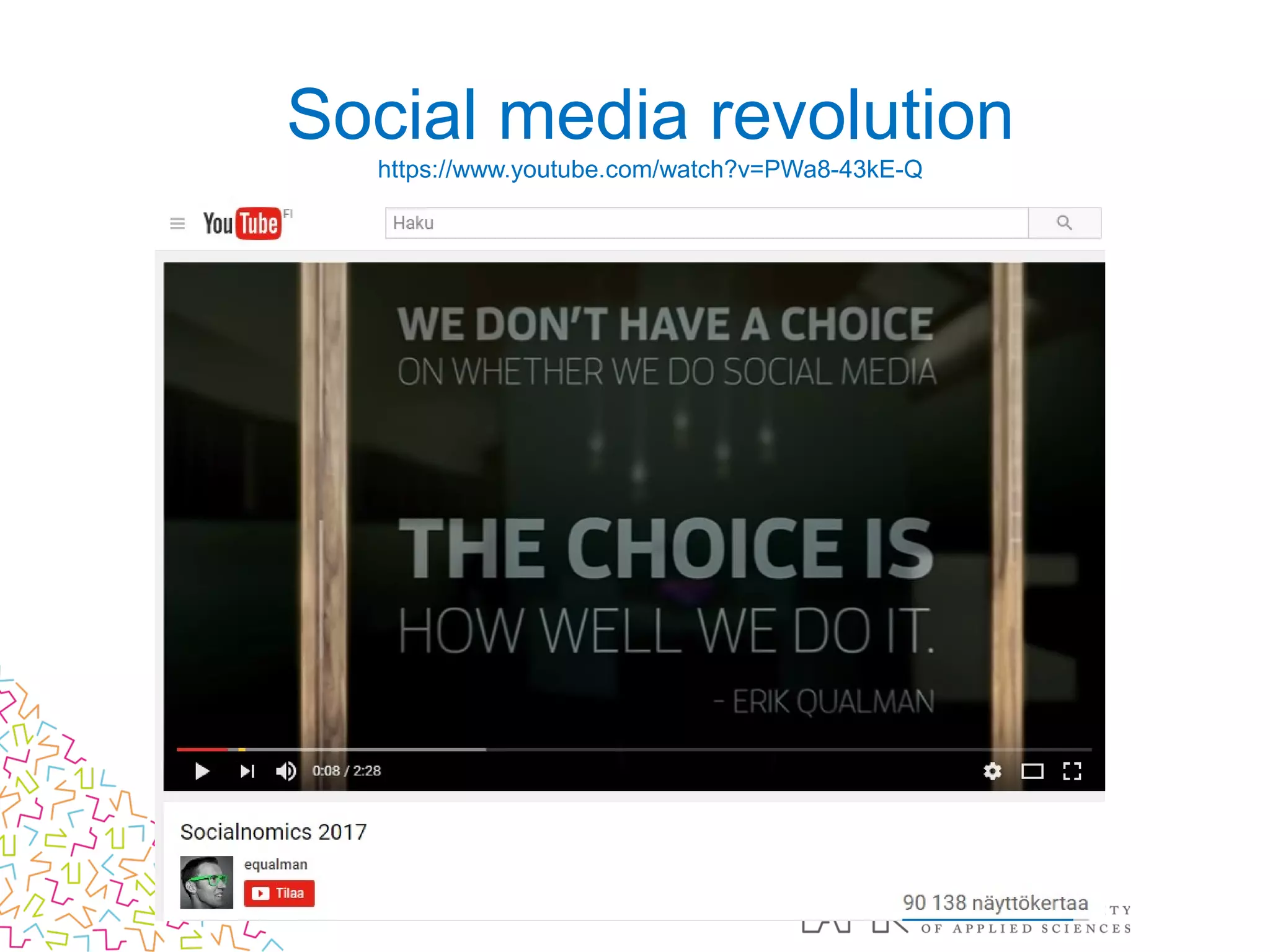 Social media revolution
https://www.youtube.com/watch?v=PWa8-43kE-Q
 