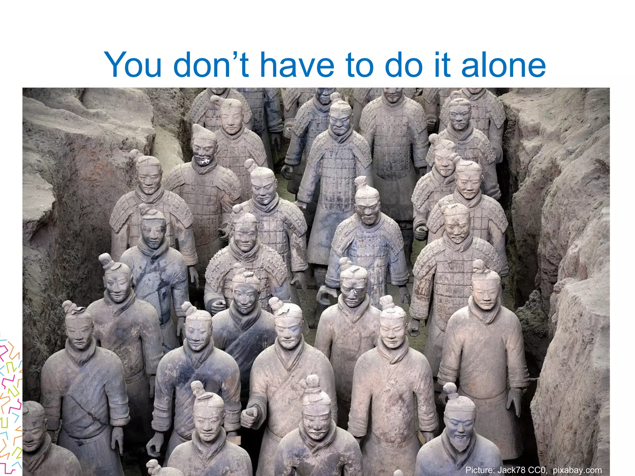 You don’t have to do it alone
Picture: Jack78 CC0, pixabay.com
 