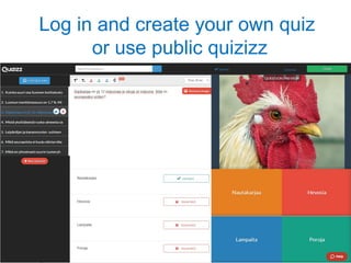 Log in and create your own quiz
or use public quizizz
 