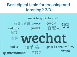Best digital tools for teaching and
learning? 3/3
 