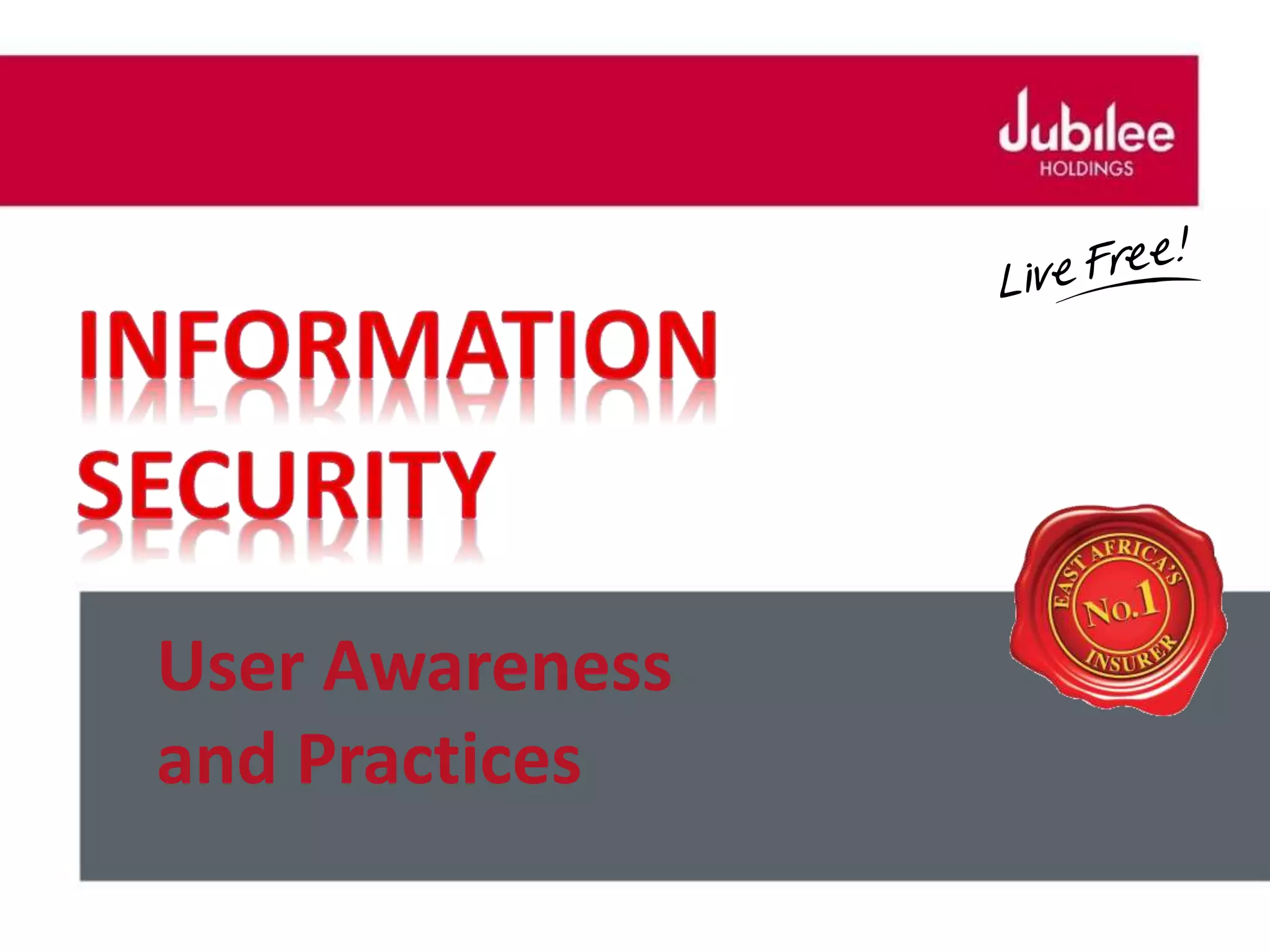 User Awareness
and Practices
 
