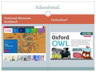 National Museum Scotland
Oxfordowl
Educational.