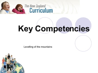 Key Competencies Levelling of the mountains  
