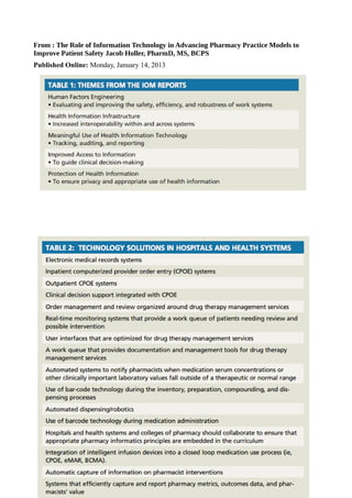 From : The Role of Information Technology in Advancing Pharmacy Practice Models to
Improve Patient Safety Jacob Holler, PharmD, MS, BCPS
Published Online: Monday, January 14, 2013
 