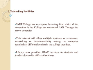 SMU’s Directorate of Distance Education(SMU DDE)2.Sikkim Manipal Institute of TechnologySMIT Offers the following disciplinesElectronic and Communication Engineering