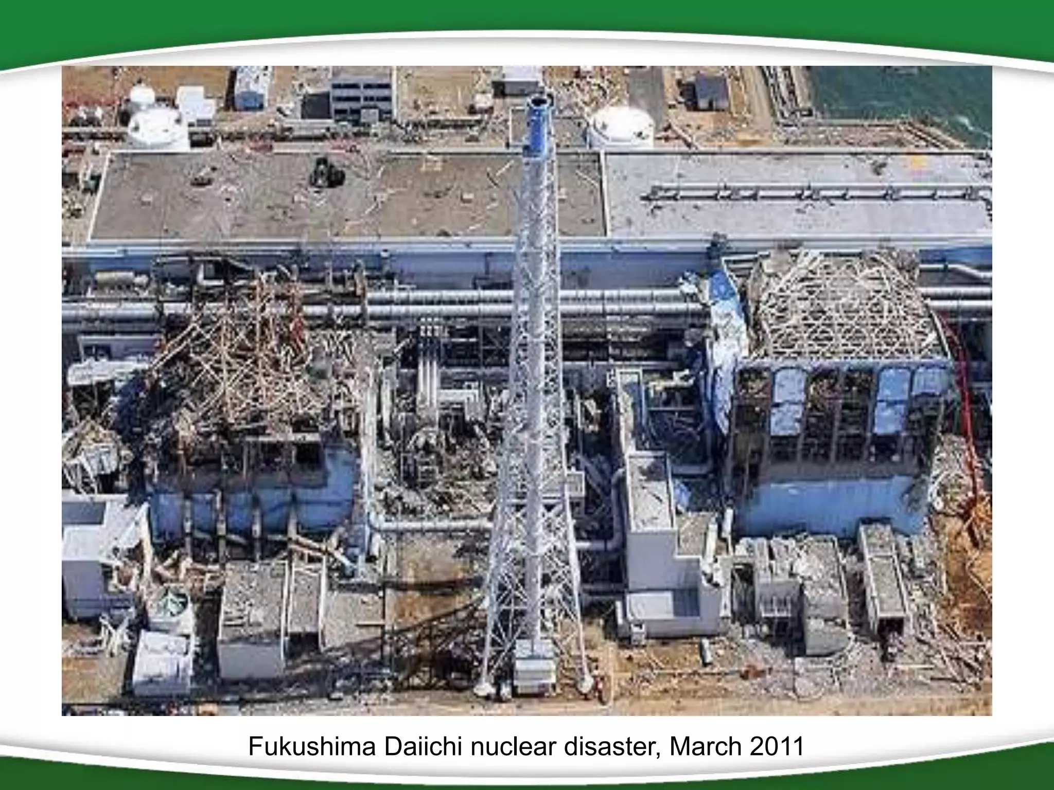 Fukushima Daiichi nuclear disaster, March 2011

 