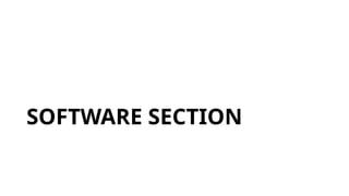SOFTWARE SECTION
 