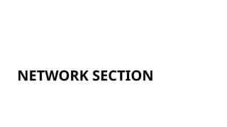 NETWORK SECTION
 