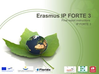 Erasmus IP FORTE 3 ,[object Object],[object Object]