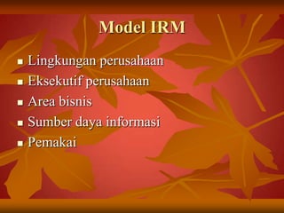 Tingkat-tingkatkemampuan end user computing4 tingkatankemampuan EUCPemakaiakhirtingkatpertama (Menu level End Users)PemakaiAkhir Tingkat Perintah (Command-Level End Users)PemakaiAkhir Tingkat Perintah (End User Programmers)PersonilPendukungFungsional (Functional Support Personnel)