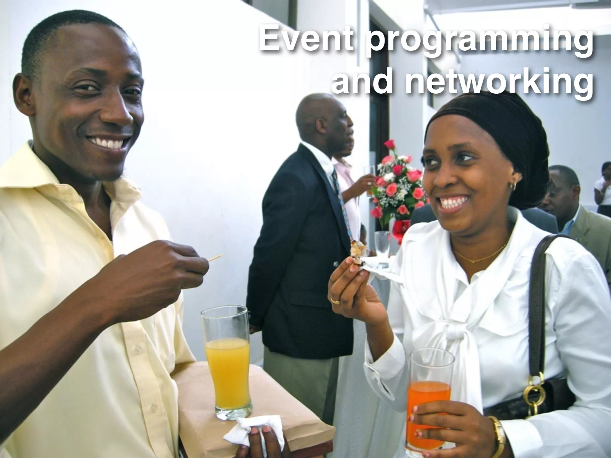 Event programming
   and networking
 