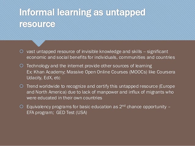 recognition of prior informal learning Recognition of prior learning: the value of informal learning saqa rpl conference 24 february 2014 presented by dr mafu rakometsi ceo: umalusi. recognition of prior informal learning Recognition of prior learning: the value of informal learning saqa rpl conference 24 february 2014 presented by dr mafu rakometsi ceo: umalusi.