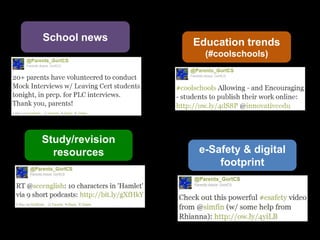 School news<br />Education trends (#coolschools)<br />Study/revision resources<br />e-Safety & digital footprint<br />