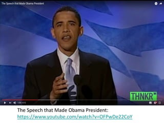 The Speech that Made Obama President:
https://www.youtube.com/watch?v=OFPwDe22CoY
 