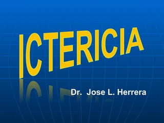 Dr.  Jose L. Herrera 