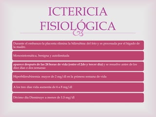 ICTERICIA FISIOLÓGICA 