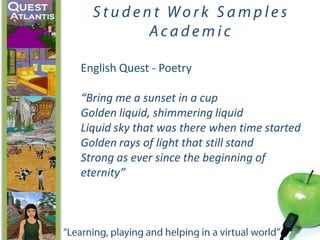 quest atlantis: learning, playing and helping in a virtual world