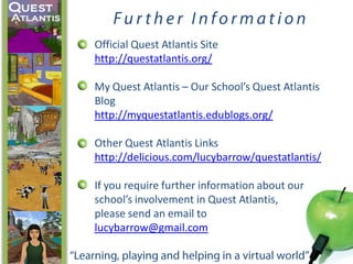 quest atlantis: learning, playing and helping in a virtual world