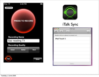iTalk Sync




Tuesday, 2 June 2009
 