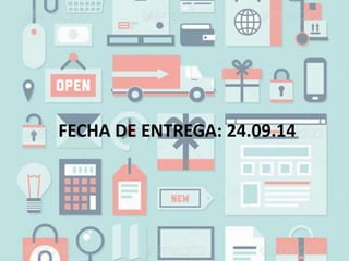 FECHA DE ENTREGA: 24.09.14
 