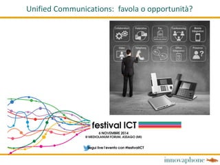 Unified Communications: favola o opportunità?  