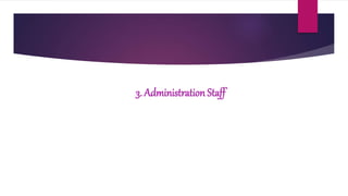 3. Administration Staff
 