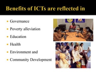  Governance 
 Poverty alleviation 
 Education 
 Health 
 Environment and 
 Community Development 
 