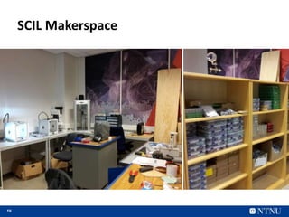 10
SCIL Makerspace
 