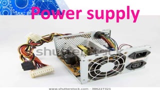 Power supply
 