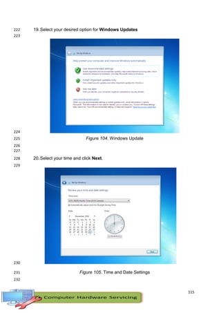 115
19.Select your desired option for Windows Updates222
223
224
Figure 104. Windows Update225
226
227
20.Select your time and click Next.228
229
230
Figure 105. Time and Date Settings231
232
 