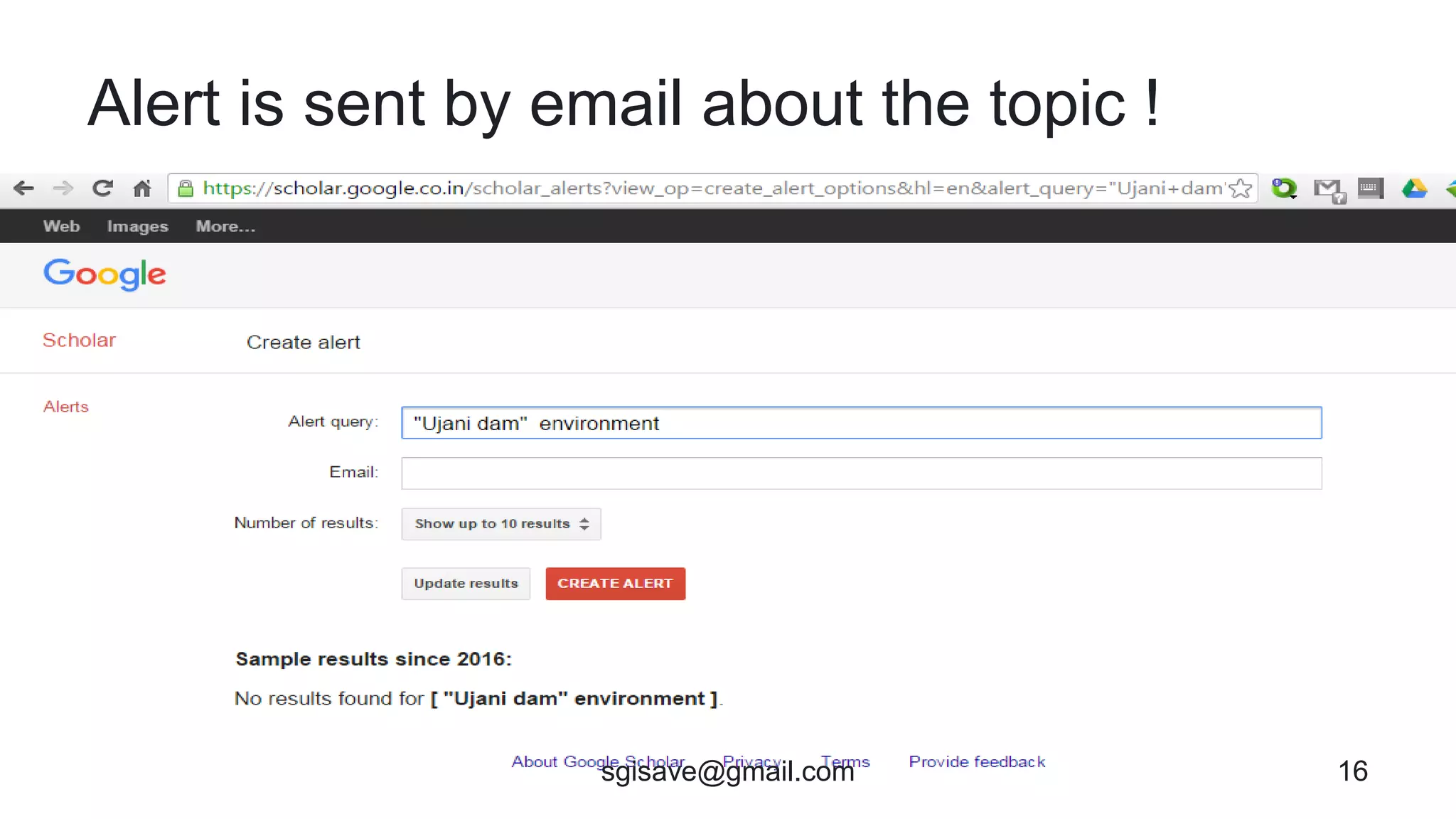 Alert is sent by email about the topic !
16sgisave@gmail.com
 