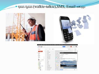  fjdals-fgdals(walkie-talkie),SMS, Email mKsjqv
 
