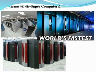  iqmsrs mß.Klh ^Super Computers):
 