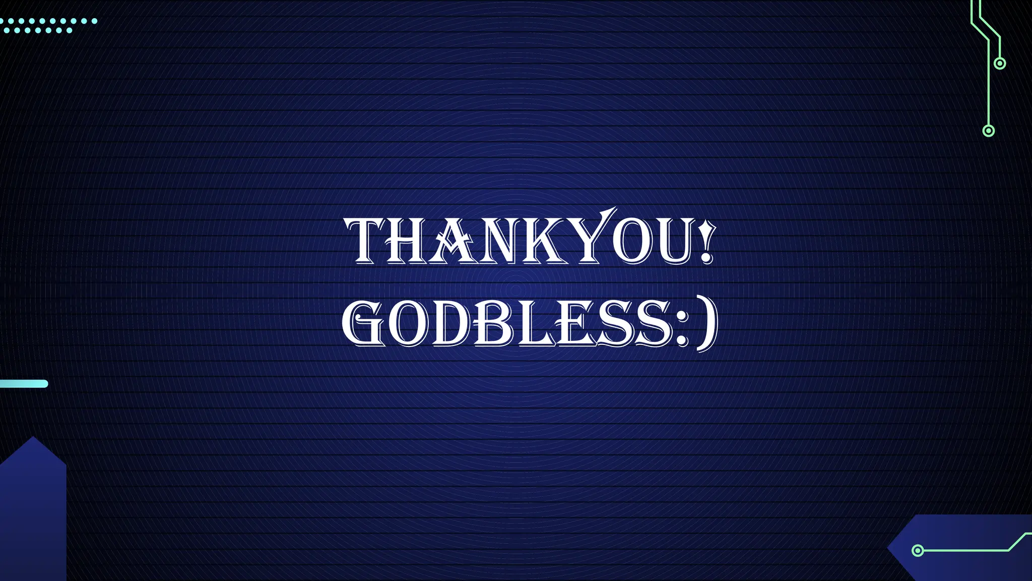 THANKYOU!
godbless:)
 