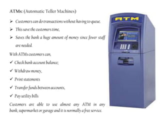 The branches were only open 9am-3pm Monday to Friday, which was very inconvenient for people who worked full time. 