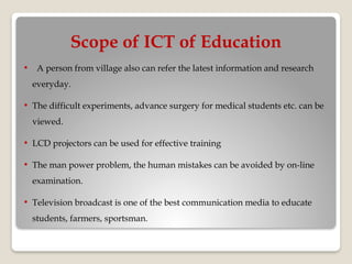 Scope Ict Information and Communication Technology (ICT) in education | PPTX