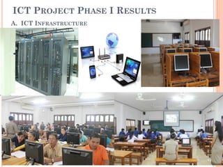 ICT PROJECT PHASE I RESULTS
A. ICT INFRASTRUCTURE
 